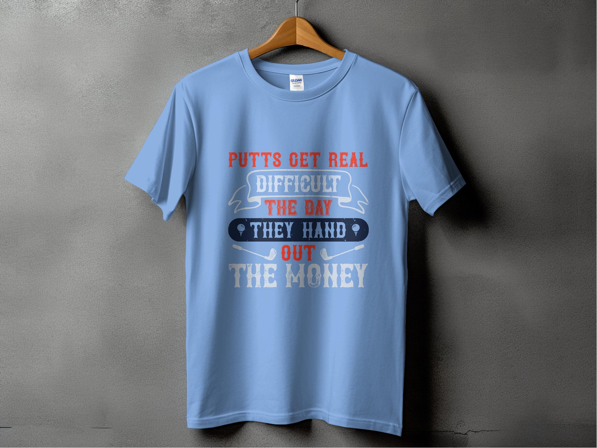 Putts Get Real Difficult The Day T-shirt product