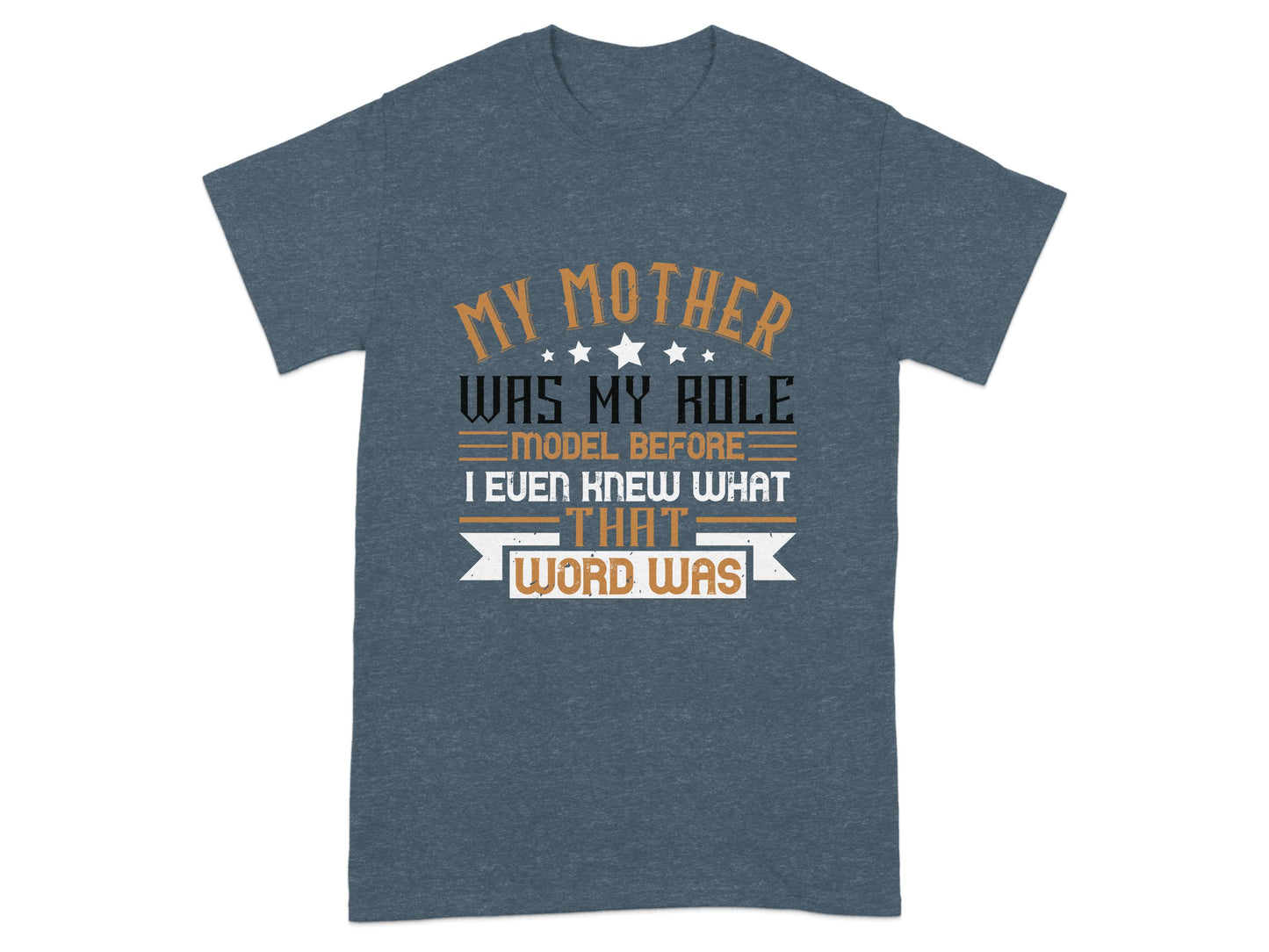 My Mother Was My Role Model Graphic T-Shirt product