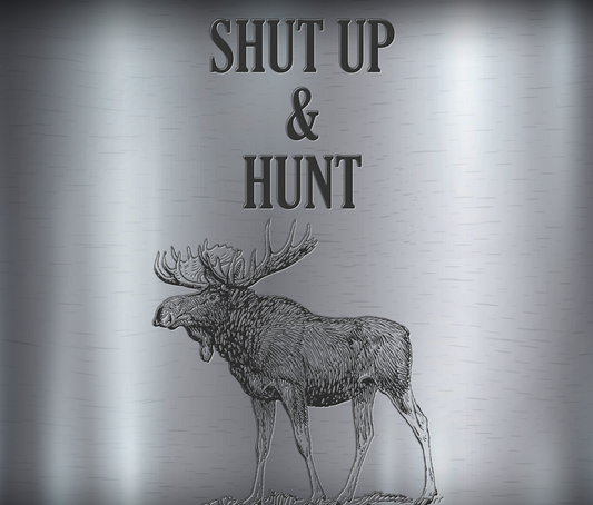 Shut Up And Hunt Graphic Illustrated Product