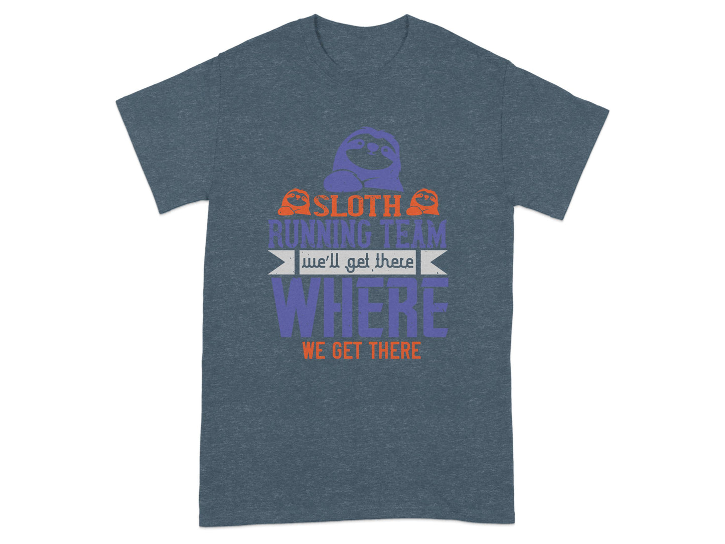 Sloth Running Team We'll Get There Where We Get There product type