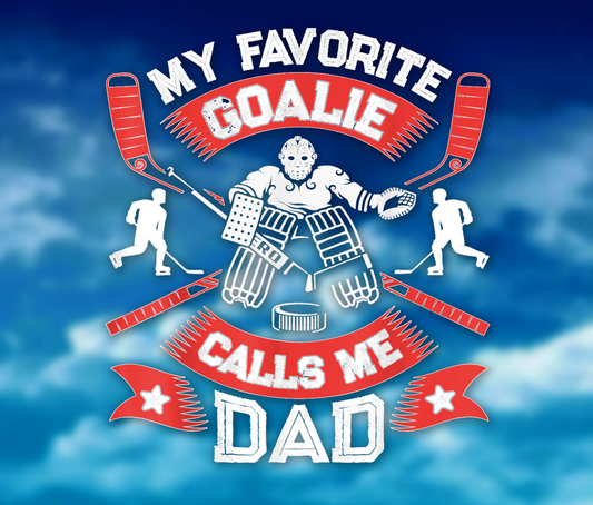 My Favorite Goalie Calls Me Dad Hockey product