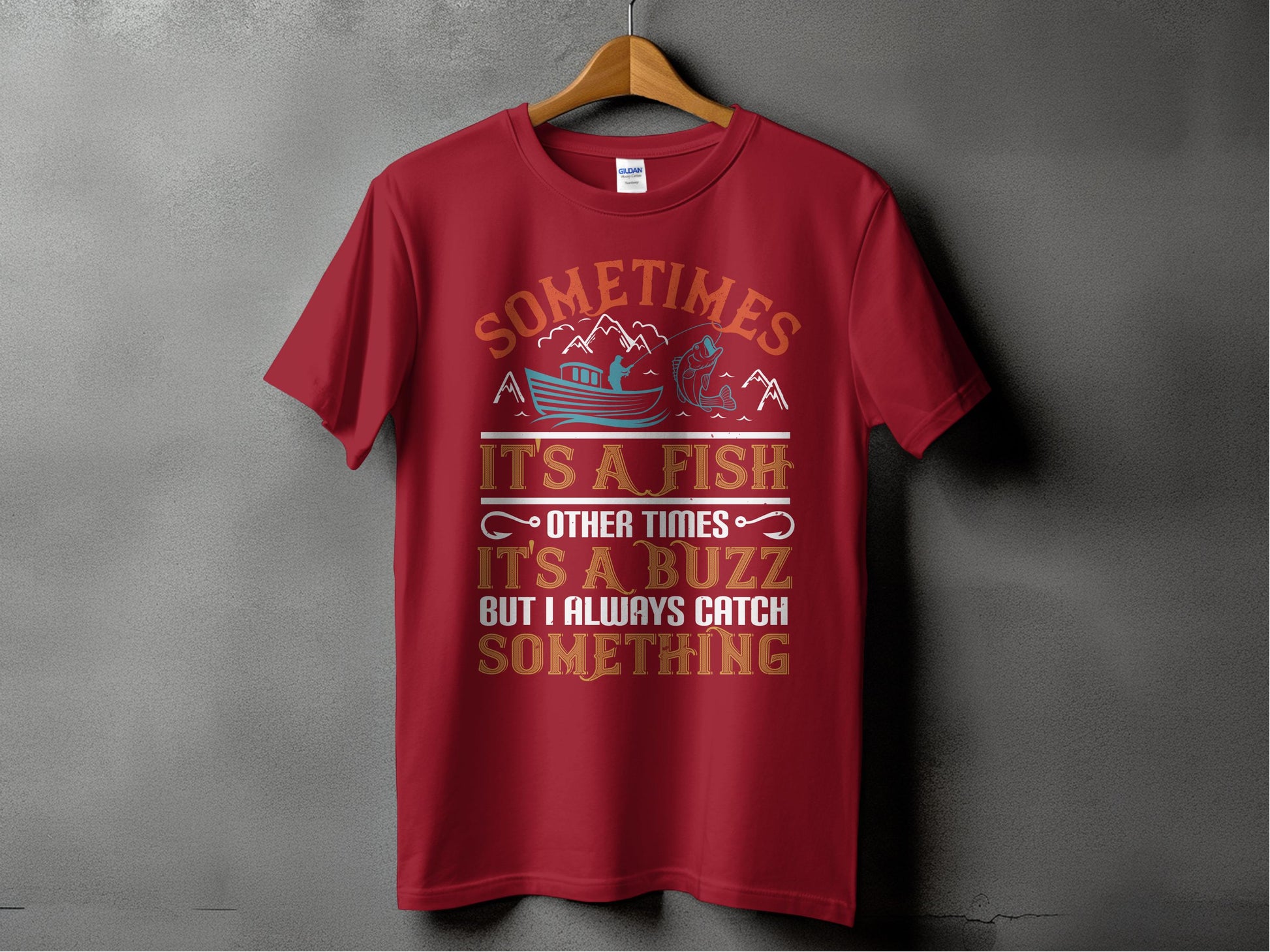 Sometimes It's A Fish Buzz Always Catch T-shirt product