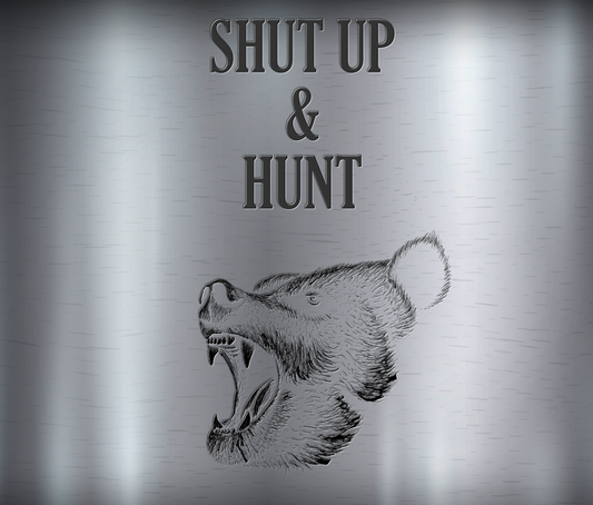 Shut Up and Hunt Bear Design Decorative product