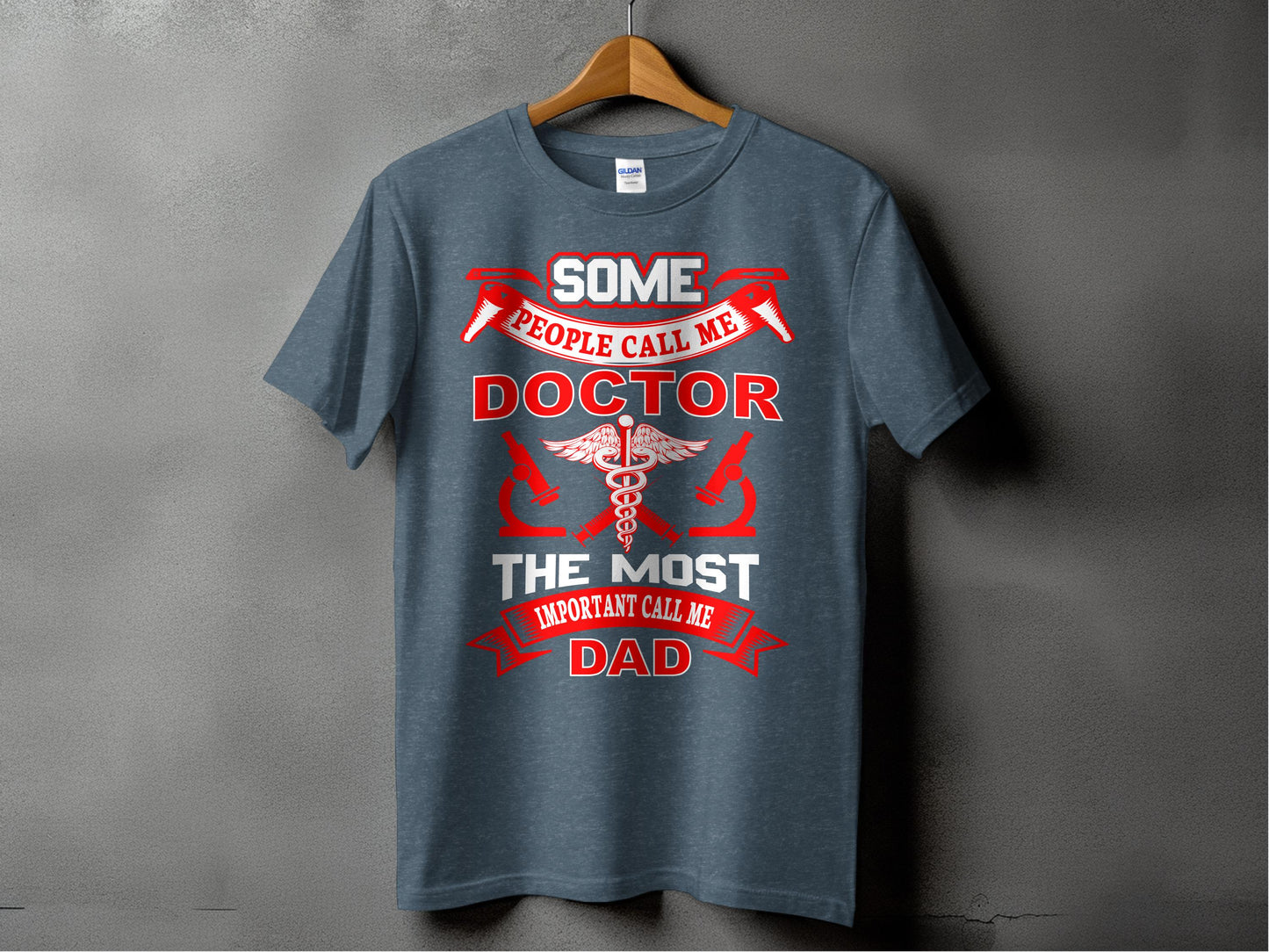 Some People Call Me Doctor Dad Important Call Me Dad product type