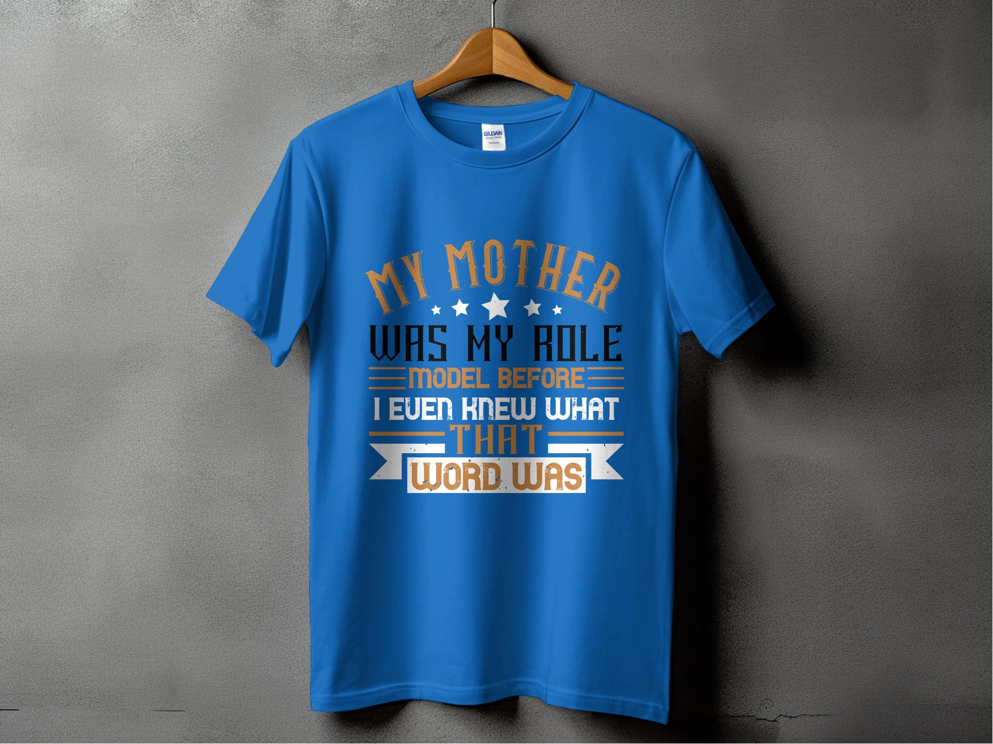 My Mother Was My Role Model That Word Was T-shirt product