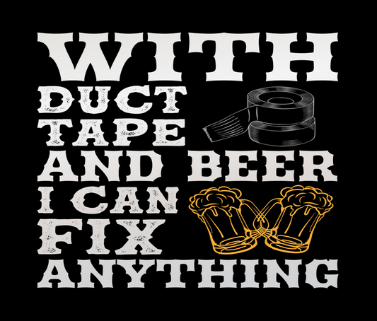 With Duct Tape Beer Fix Anything Shirt product type