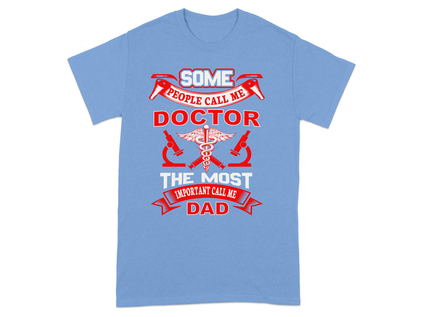Some People Call Me Doctor Important Call Me Dad product type