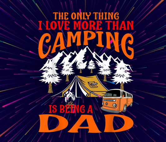 The Only Thing I Love More Than Camping Dad product
