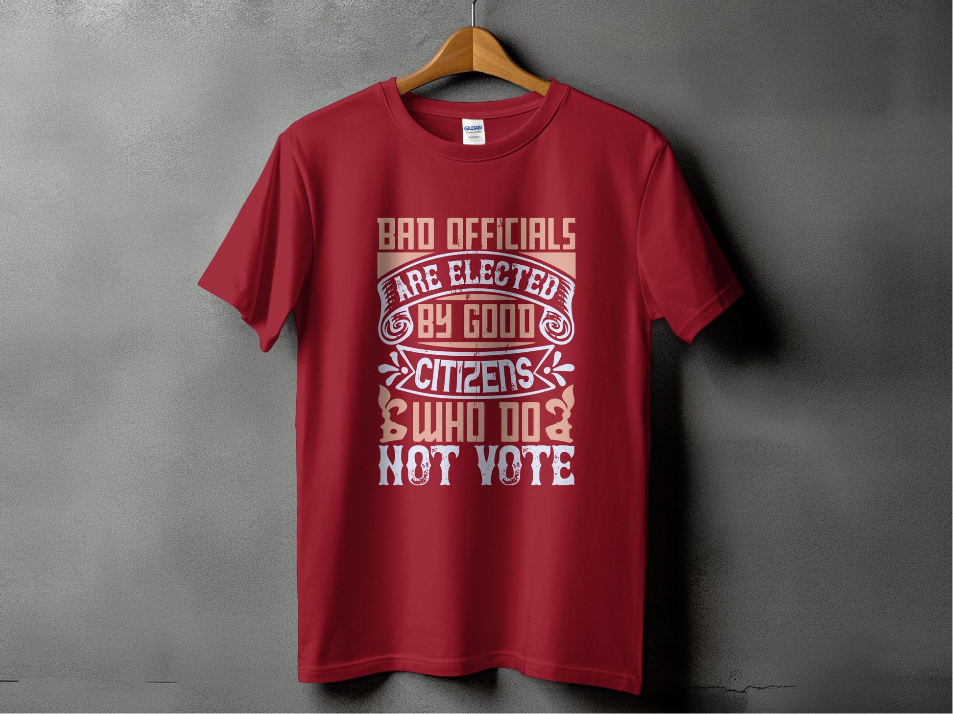 Bad Officials Are Elected By Good Citizens T-shirt product