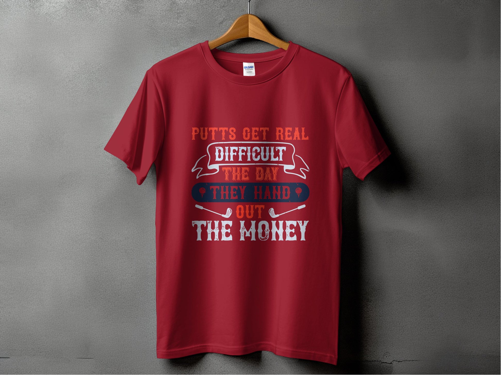 Putts Get Real Difficult The Day Out The Money T-Shirt product