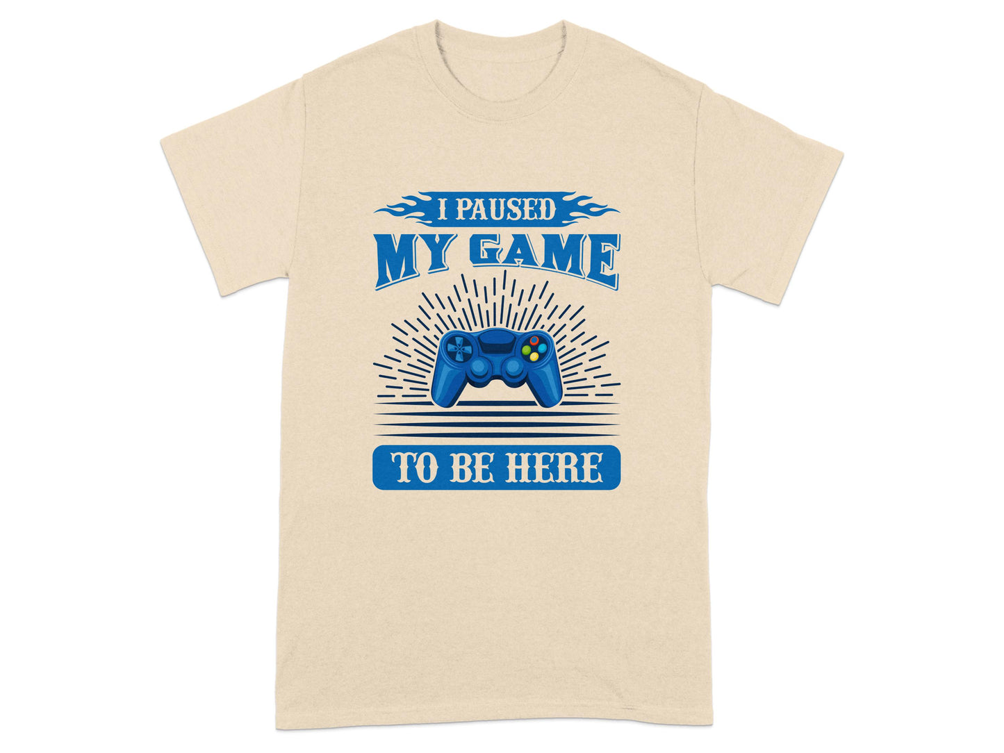 I Paused My Game To Be Here Graphic Tee product type