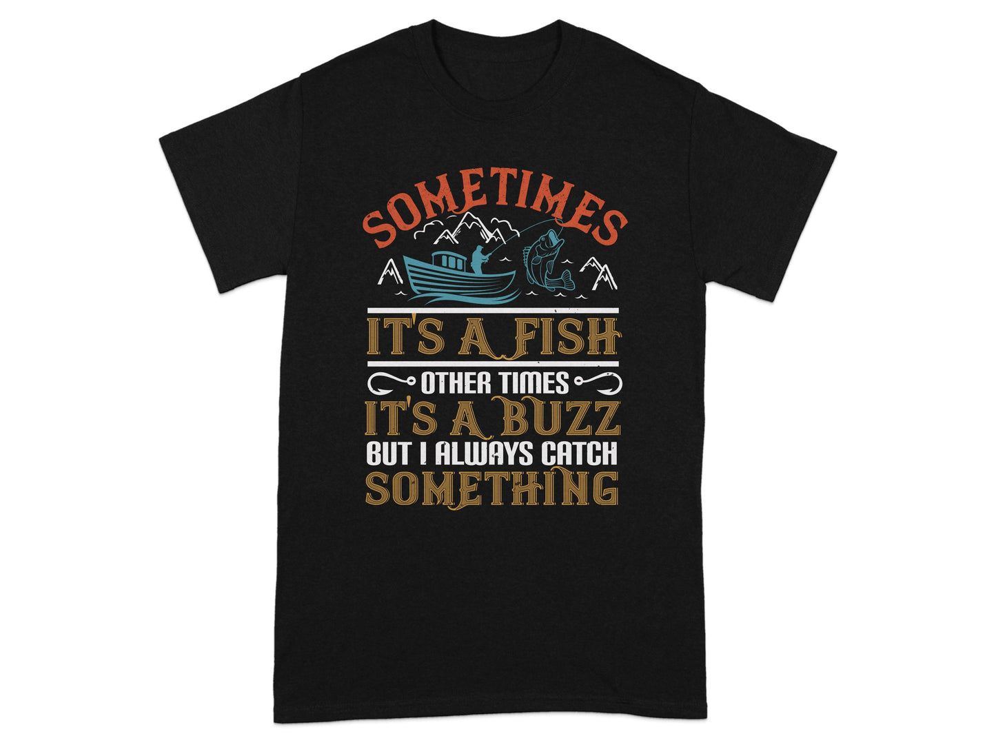 Sometimes It's a Fish Graphic T-Shirt product