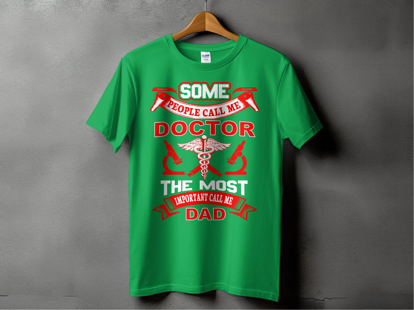 Some People Call Me Doctor Dad Graphic T-shirt Product