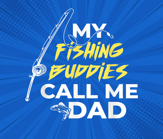 My Fishing Buddies Call Me Dad Graphic product