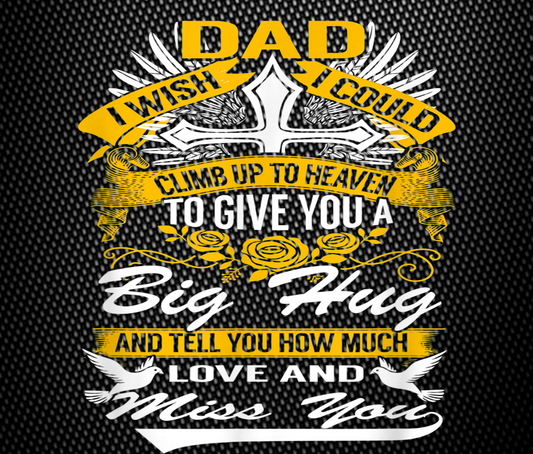 Dad I Wish I Could Climb Up To Heaven Product