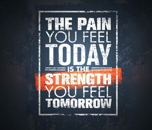 The Pain You Feel Today Strength You Feel Tomorrow product