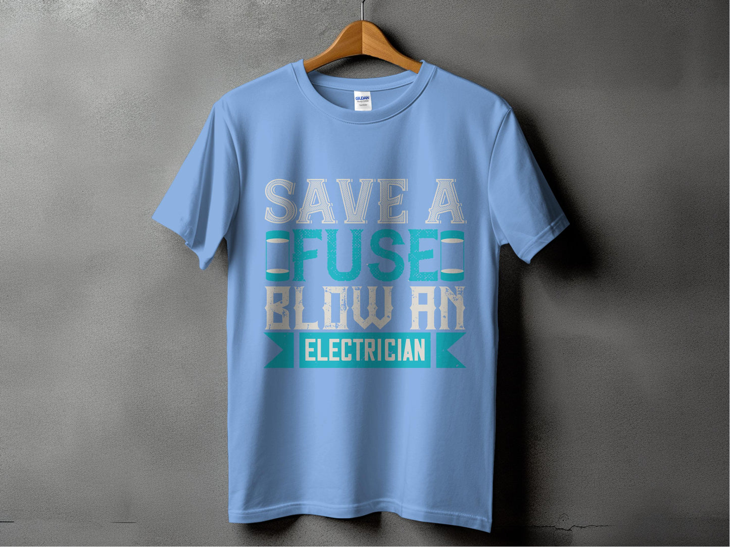Save A Fuse Blown An Electrician T-shirt product type