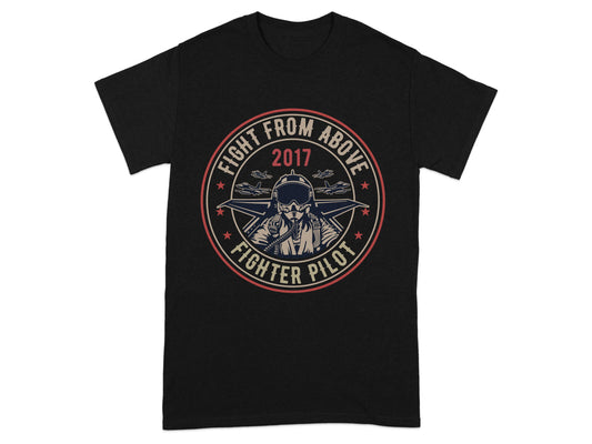 Fight From Above Fighter Pilot 2017 T-shirt product type