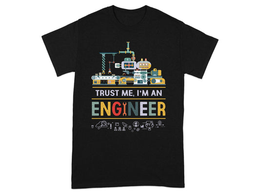 Trust Me I'm an Engineer Graphic T-Shirt Product