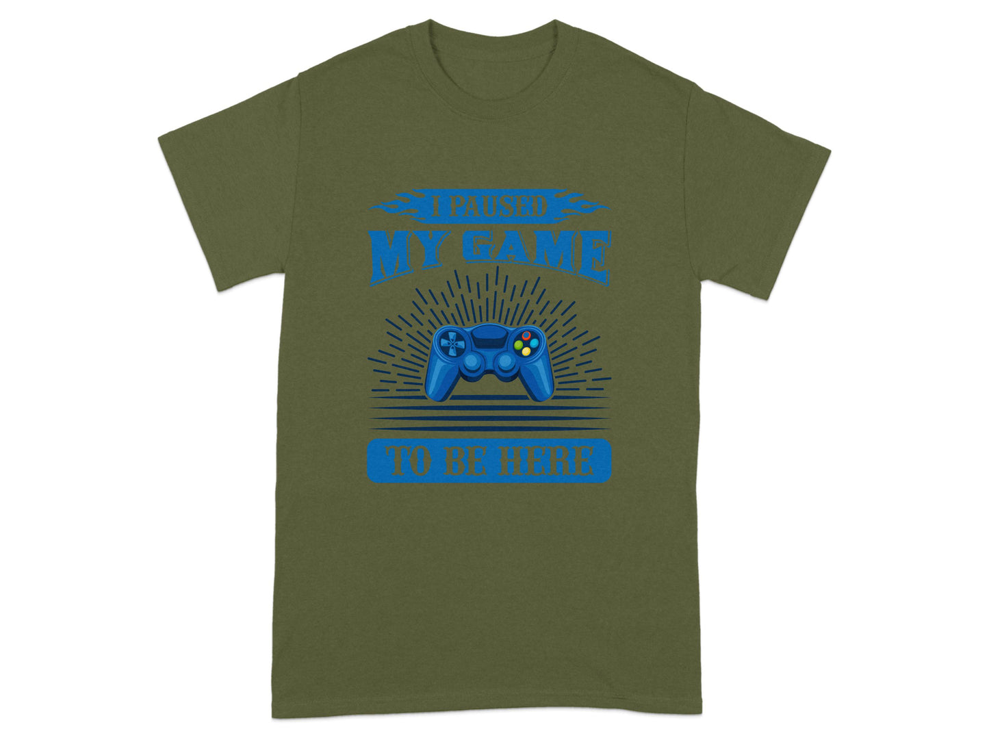 I Paused My Game To Be Here Graphic Tee product type