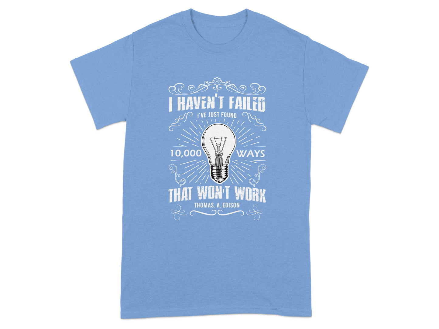 I Haven't Failed Edison Quote Printed T-shirt product type