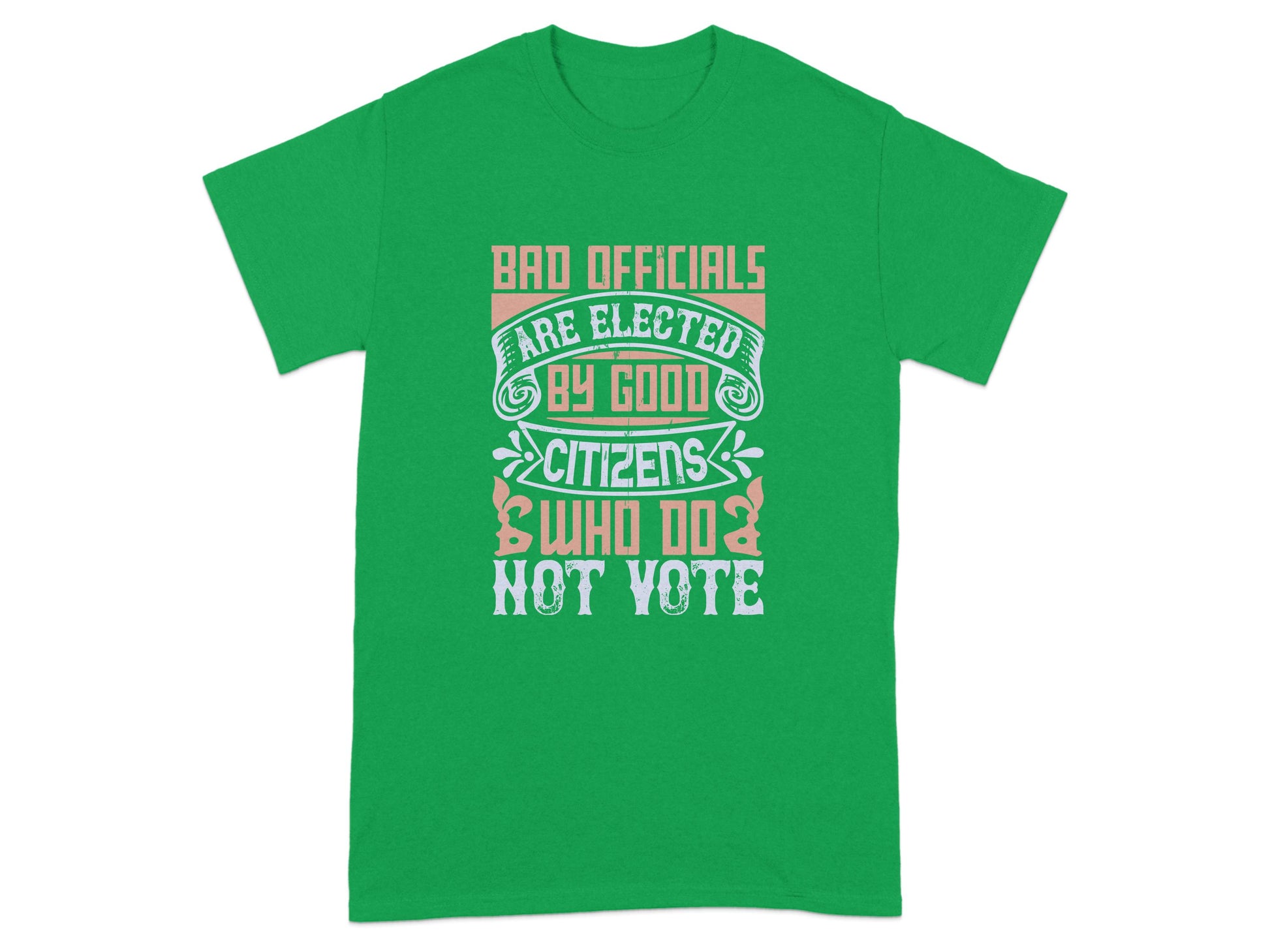 Bad Officials Elected By Good Citizens T-Shirt product
