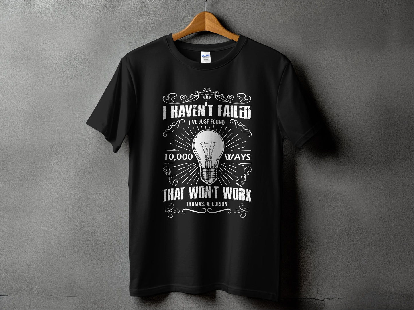I Haven't Failed Edison Quote T-Shirt Creative Design product